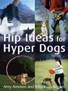 Hip Ideas for Hyper Dogs (eBook)